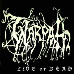 Warpath (PL) : Live or Dead